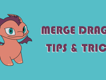 Merge Dragons Tips
