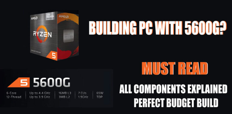 AMD Ryzen 5 5600G PC Building under 600$